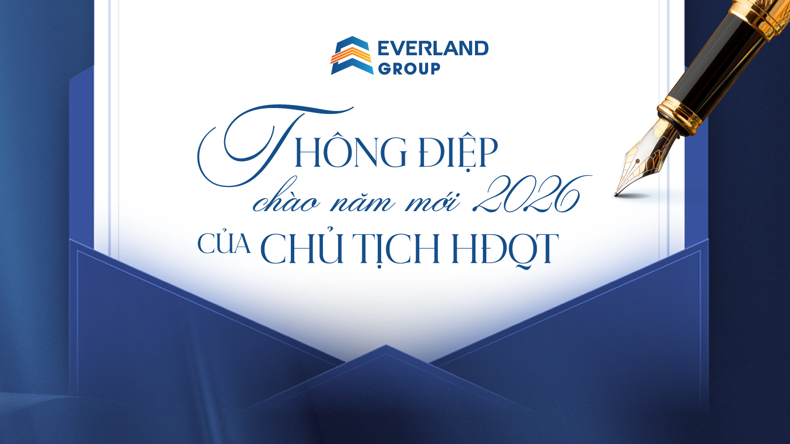 THÔNG ĐIỆP NĂM MỚI 2026 CỦA CHỦ TỊCH HĐQT TẬP ĐOÀN EVERLAND